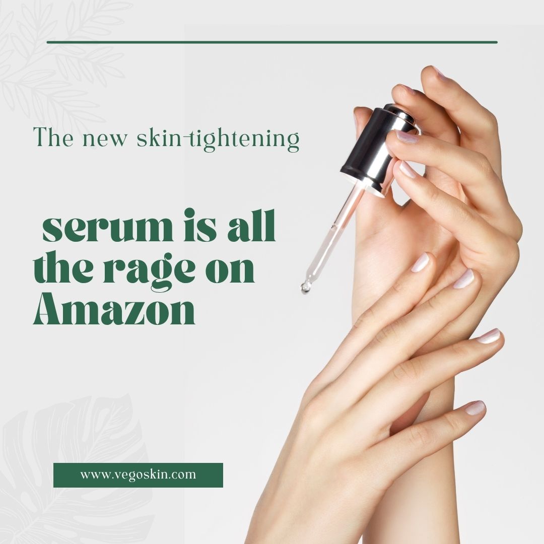 new skin-tightening serum is all the rage on Amazon