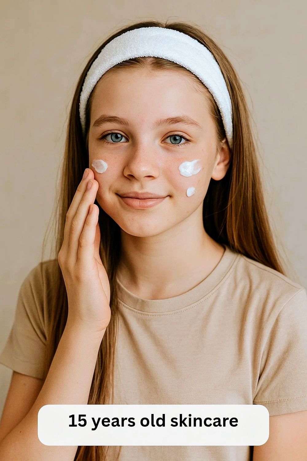 I’m a 15-Year-Old Trying to Start Skincare—What Should I Do?
